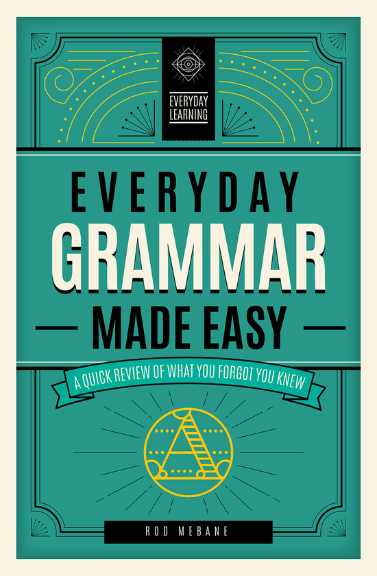 Бумажная книга «Everyday Grammar Made Easy. Volume 1. A Quick Review of What You Forgot You Knew», автор Род Мебане - фото №1