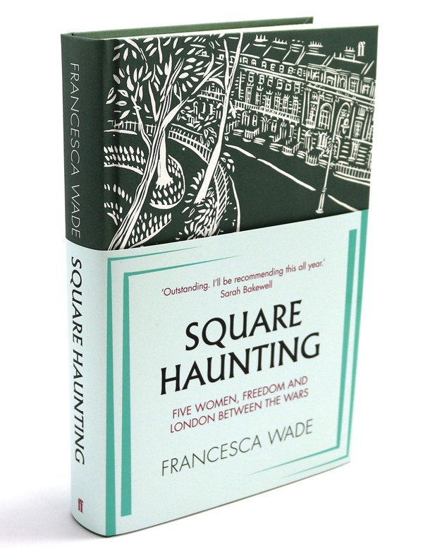 Бумажная книга «Square Haunting. Five Women, Freedom and London Between the Wars», автор Франческа Уэйд - фото №1