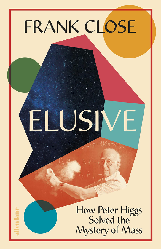 Бумажная книга «Elusive. How Peter Higgs Solved the Mystery of Mass», автор Фрэнк Клоуз - фото №1