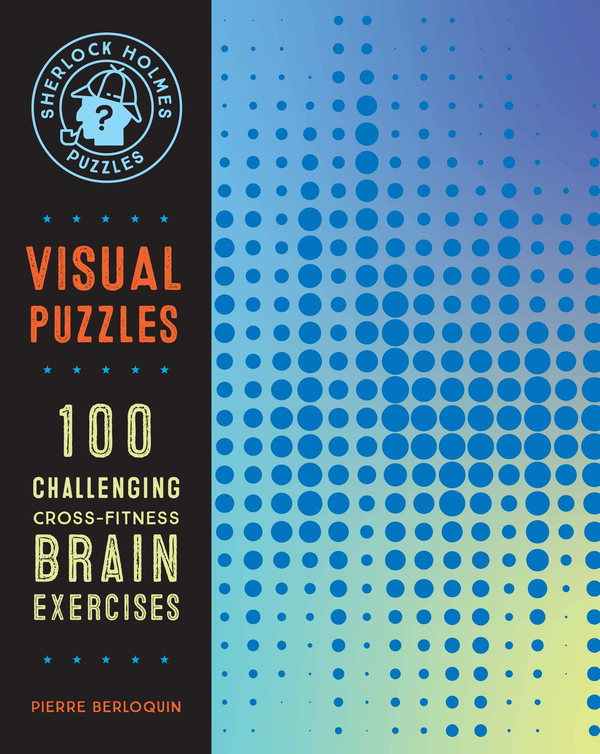 Паперова книга «Sherlock Holmes Puzzles. Visual Puzzles. 100 Challenging Cross-Fitness Brain Exercises», автор П'єр Берлокен - фото №1