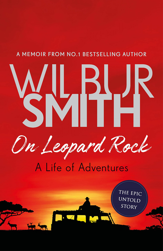 Бумажная книга «On Leopard Rock: A Life of Adventures», автор Уилбер Смит - фото №1