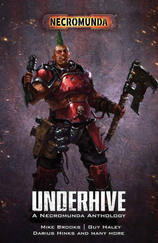 Бумажная книга «Underhive (Necromunda)», авторов Гай Хейли, Майк Брукс, Дариус Хинкс - фото №1