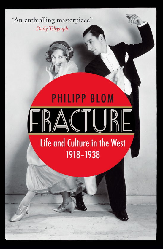 Паперова книга «Fracture. Life and Culture in the West, 1918-1938», автор Філіпп Блом - фото №1