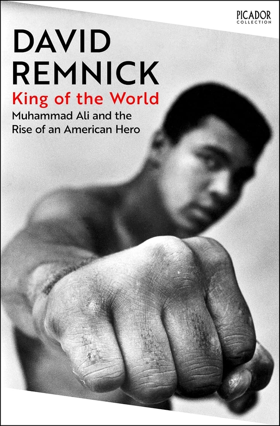 Бумажная книга «King of the World: Muhammad Ali and the Rise of an American Hero», автор Дэвид Ремник - фото №1