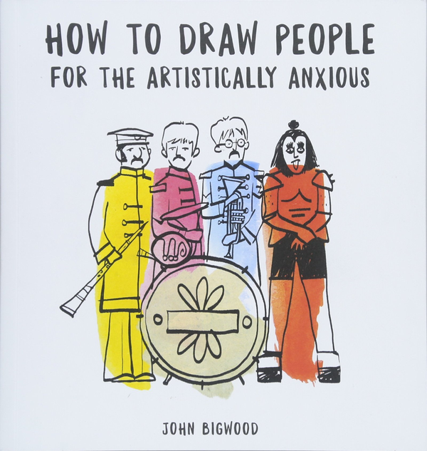 Бумажная книга «How to Draw People for the Artistically Anxious», автор Джон Бигвуд - фото №1
