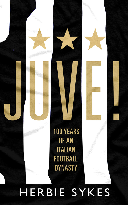 Бумажная книга «Juve!», автор Херби Сайкс - фото №1