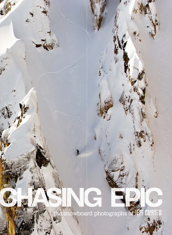 Бумажная книга «Chasing Epic. The Snowboard Photographs of Jeff Curtes» - фото №1