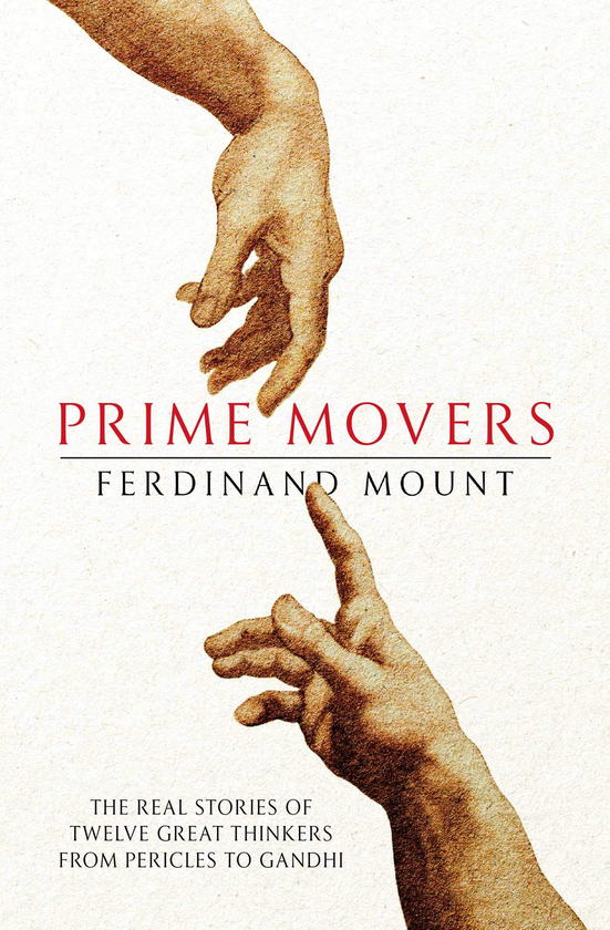 [object Object] «Prime Movers. The real stories of twelve great thinkers from Pericles to Gandhi», автор Фердінанд Маунт - фото №1