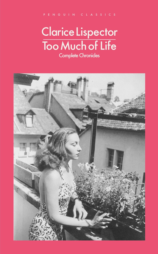 Бумажная книга «Too Much of Life. Complete Chronicles», автор Кларисе Лиспектор - фото №1
