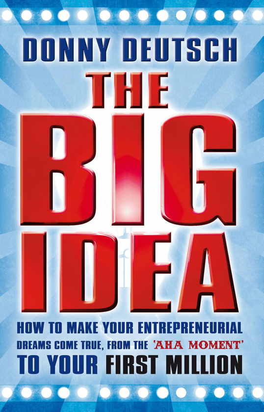 Бумажная книга «The Big Idea», автор Донни Дейч - фото №1