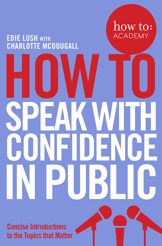 Бумажная книга «How To Speak With Confidence in Public», автор Эди Луш - фото №1
