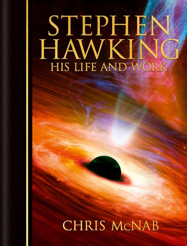 Бумажная книга «Stephen Hawking: His Life and Work», автор Крис МакНаб - фото №1