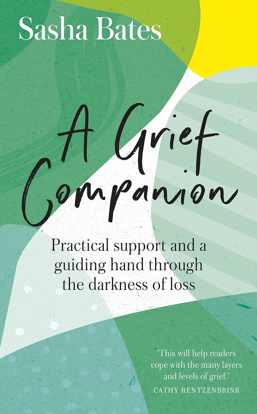 Паперова книга «A Grief Companion. Practical support and a guiding hand through the darkness of loss», автор Саша Бейтс - фото №1