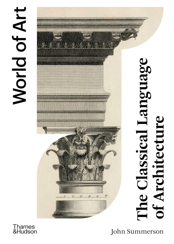 [object Object] «The Classical Language of Architecture», автор Джон Саммерсон - фото №2 - мініатюра