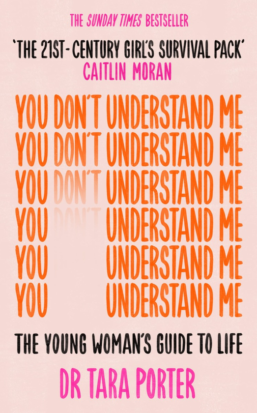 Паперова книга «You Don't Understand Me: The Young Woman's Guide to Life», автор Тара Портер - фото №1