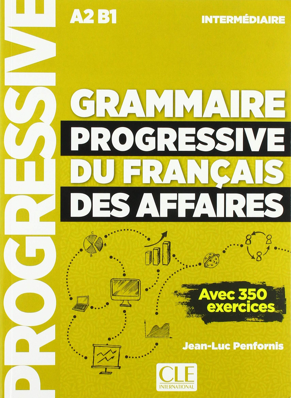 [object Object] «Grammaire progressive du français des affaires. Niveau intermédiaire (A2/B1). Livre (+ CD + Livre-web)», автор Жан-Люк Пенфорніс - фото №1