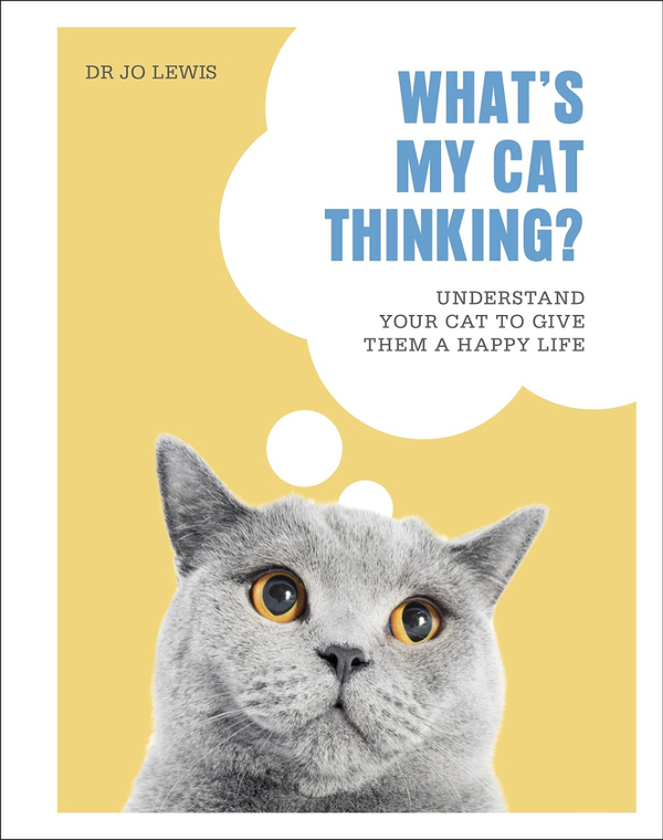 Бумажная книга «What's My Cat Thinking? Understand Your Cat to Give Them a Happy Life», автор Джо Льюис - фото №1