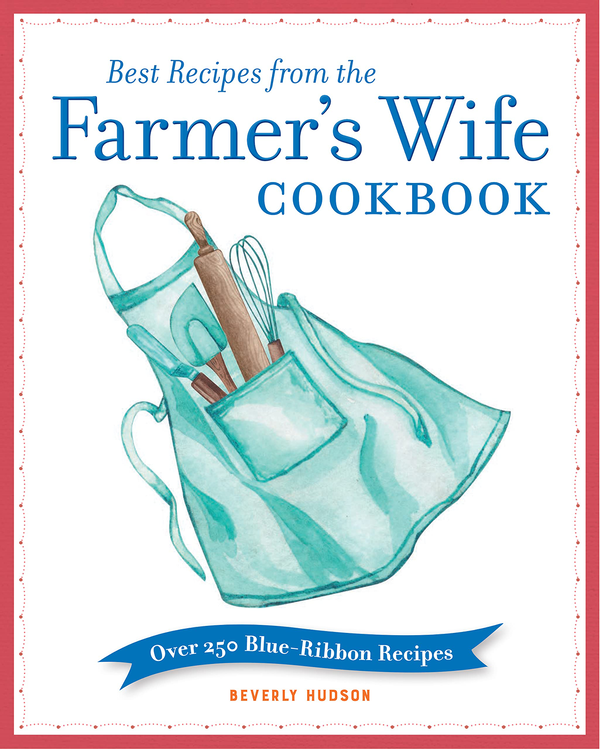 Бумажная книга «Best Recipes from the Farmer's Wife», автор Беверли Хадсон - фото №1
