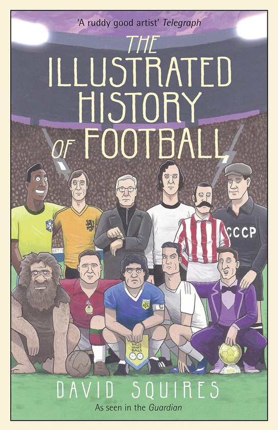 Паперова книга «The Illustrated History of Football», автор David Squires - фото №1