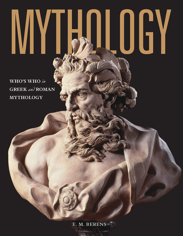 Бумажная книга «Mythology. Who's Who in Greek and Roman Mythology», автор Э. М. Беренс - фото №1