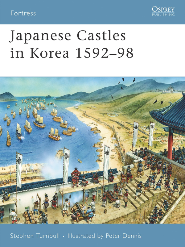 Бумажная книга «Japanese Castles in Korea 1592–98», автор Стивен Тернбулл - фото №1