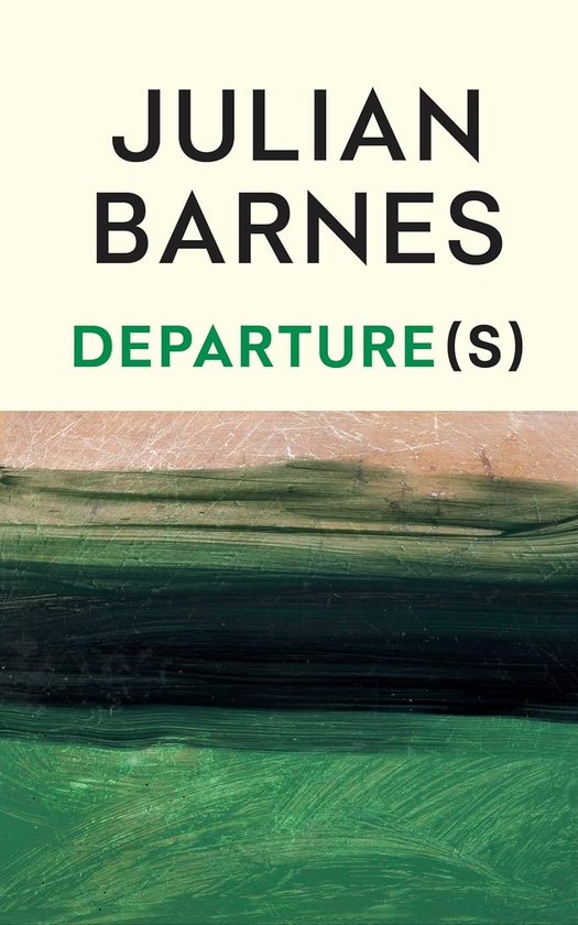 Паперова книга «Departure(s)», автор Джуліан Барнз - фото №1