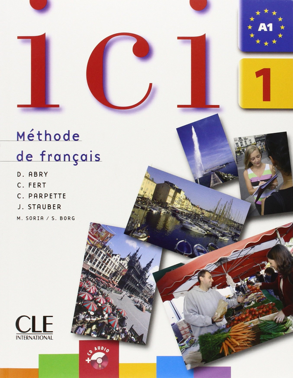 Паперова книга «Ici 1 - A1. Méthode de français: (+ CD)» - фото №1