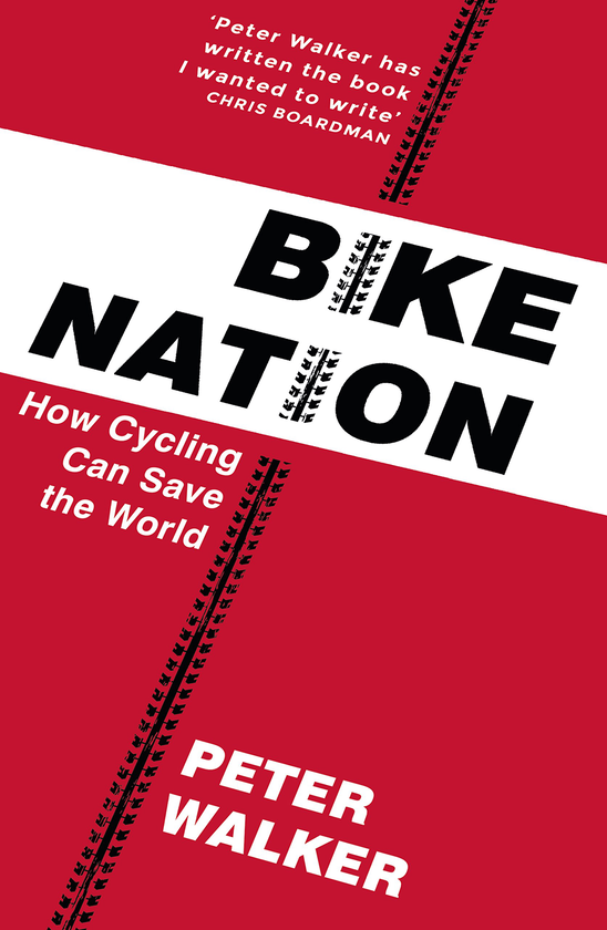 Паперова книга «Bike Nation. How Cycling Can Save the World», автор Пітер Вокер - фото №1