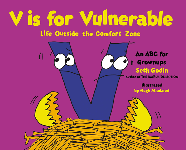Бумажная книга «V Is for Vulnerable: Life Outside the Comfort Zone», автор Сет Годин - фото №1