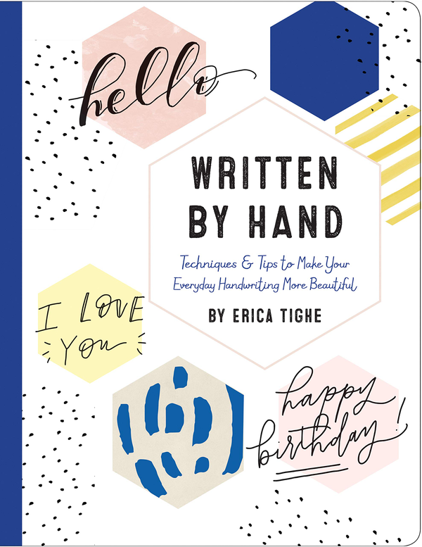 Паперова книга «Written by Hand. Techniques and Tips to Make Your Everyday Handwriting More Beautiful», автор Еріка Тіге - фото №1
