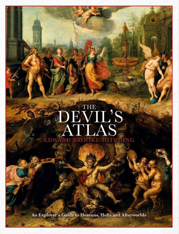 Паперова книга «The Devil's Atlas. An Explorer's Guide to Heavens, Hells and Afterworlds», автор Едвард Брук-Хітчінг - фото №1