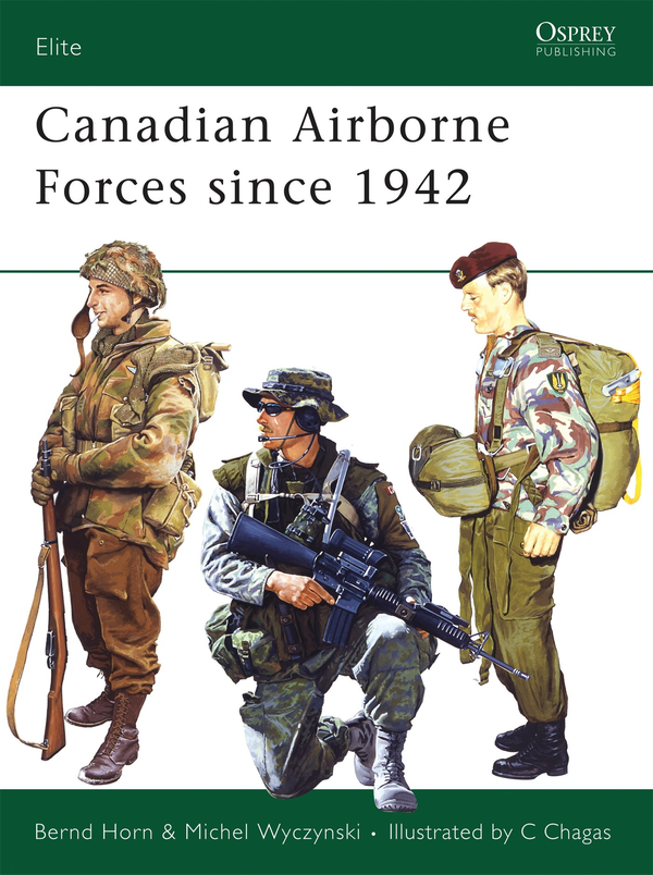 Бумажная книга «Canadian Airborne Forces since 1942», авторов Михел Вычински, Бернд Хорн - фото №1