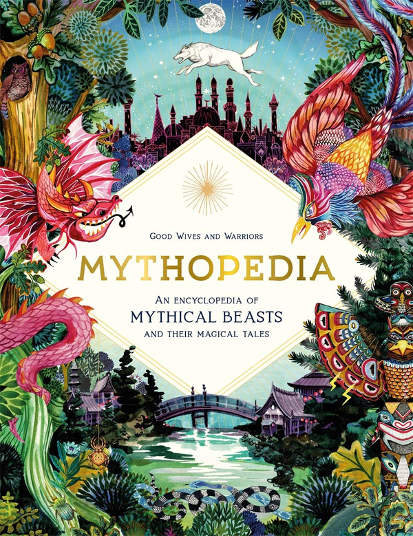 Паперова книга «Mythopedia. An Encyclopedia of Mythical Beasts and Their Magical Tales» - фото №1