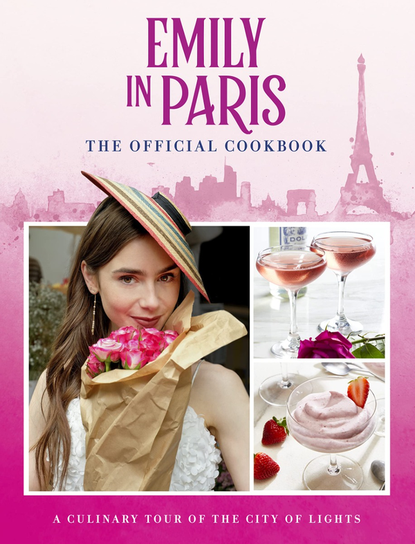 Бумажная книга «Emily in Paris. The Official Cookbook» - фото №1