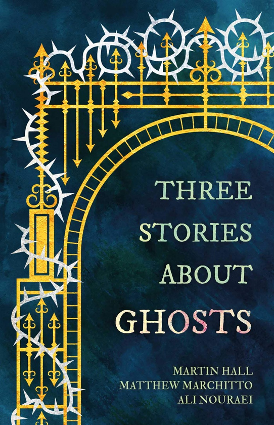 Бумажная книга «Three Stories About Ghosts», авторов Мартин Холл, Мэтью Маркитто, Али Нурай - фото №1