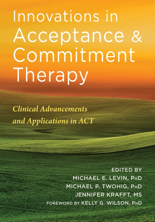 Бумажная книга «Innovations in Acceptance and Commitment Therapy», автор Майкл Левин - фото №1