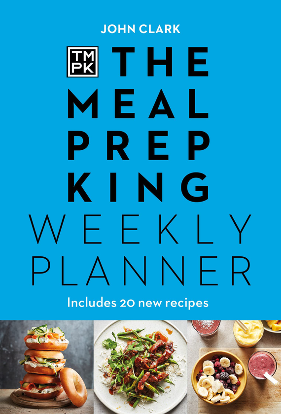 Бумажная книга «The Meal Prep King. Weekly Planner», автор Джон Кларк - фото №1