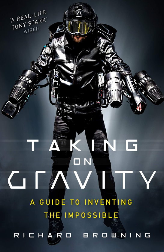 Бумажная книга «Taking on Gravity: A Guide to Inventing the Impossible», автор Ричард Браунинг - фото №1