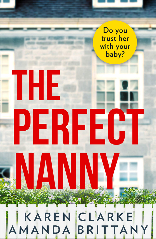 Бумажная книга «The Perfect Nanny», авторов Карен Кларк, Аманда Бриттани - фото №1