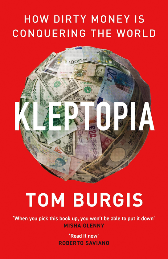 Бумажная книга «Kleptopia. How Dirty Money is Conquering the World», автор Том Бёрджис - фото №1