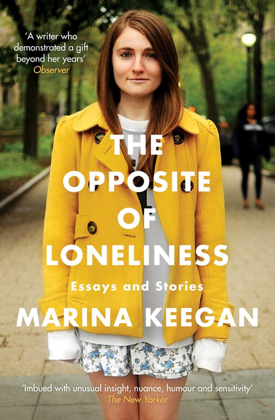 Паперова книга «The Opposite of Loneliness. Essays and Stories», автор Марина Кіган - фото №1
