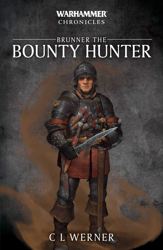 Паперова книга «Brunner the Bounty Hunter (Warhammer Chronicles)», автор К. Л. Вернер - фото №1