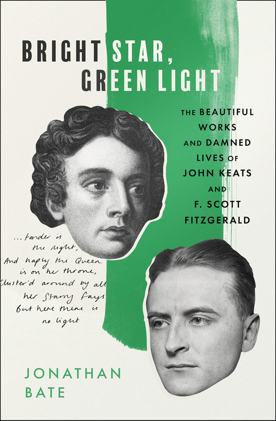 Бумажная книга «Bright Star, Green Light. The Beautiful and Damned Lives of John Keats and F. Scott Fitzgerald», автор Джонатан Бейт - фото №1
