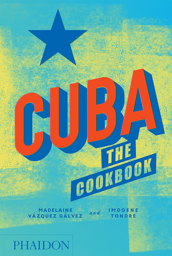 Паперова книга «Cuba. The Cookbook», авторів Мадлен Васкес Гальвес, Імоджен Тондре - фото №1