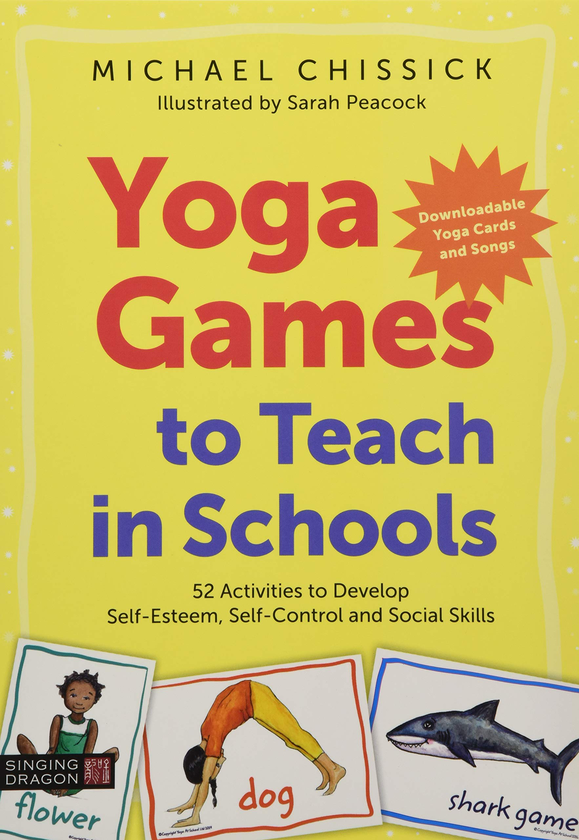 Бумажная книга «Yoga Games to Teach in Schools. 52 Activities to Develop Self-Esteem, Self-Control and Social Skills», автор Майкл Чиссик - фото №1