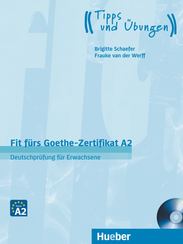 Паперова книга «Fit furs Goethe-Zertifikat A2, LB m. CD fur Erwachsene», авторів Йоханнес Гербес, Фрауке ван дер Верфф - фото №1