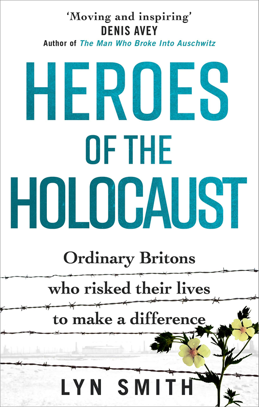 Бумажная книга «Heroes of the Holocaust. Ordinary Britons who risked their lives to make a difference», автор Лин Смит - фото №1
