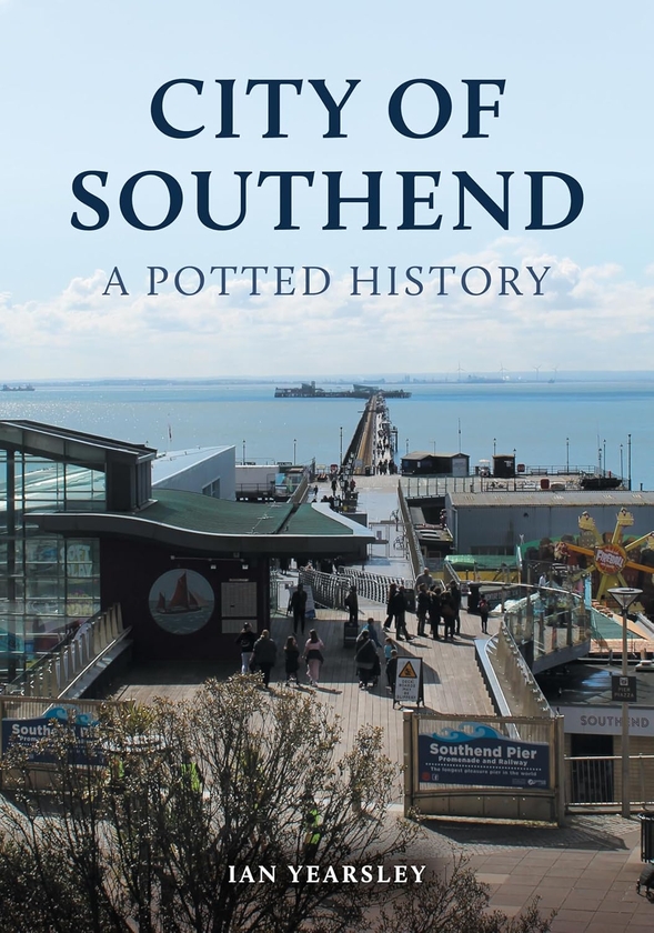 Бумажная книга «City of Southend: A Potted History», автор Ян Йерсли - фото №1