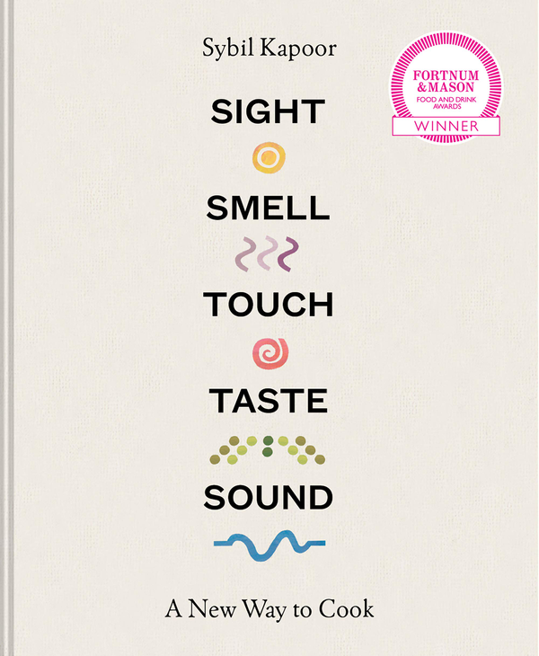 Бумажная книга «Sight, Smell, Touch, Taste, Sound. A New Way to Cook», автор Сибил Капур - фото №1