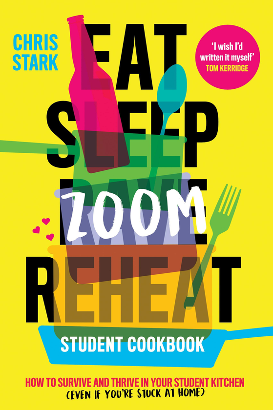 Паперова книга «Eat Sleep Zoom Reheat. How to Survive and Thrive in Your Student Kitchen», автор Кріс Старк - фото №1